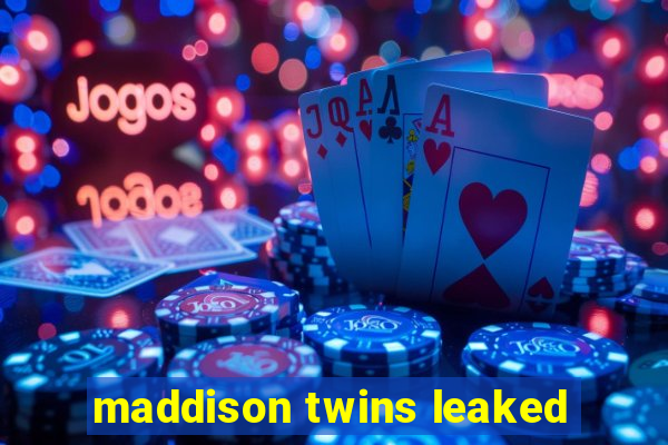 maddison twins leaked