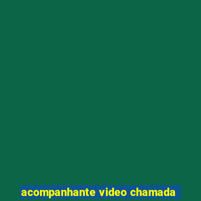 acompanhante video chamada