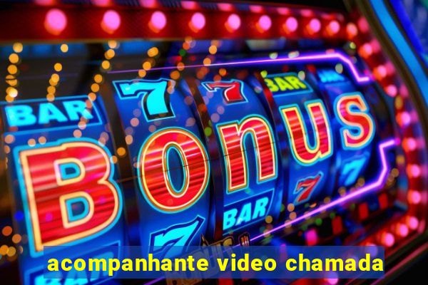 acompanhante video chamada