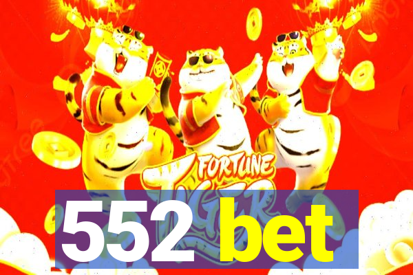 552 bet