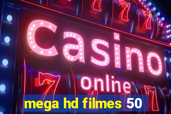 mega hd filmes 50