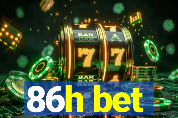 86h bet