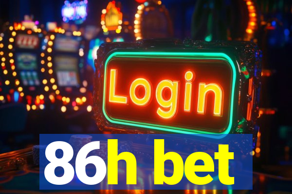 86h bet