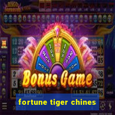 fortune tiger chines