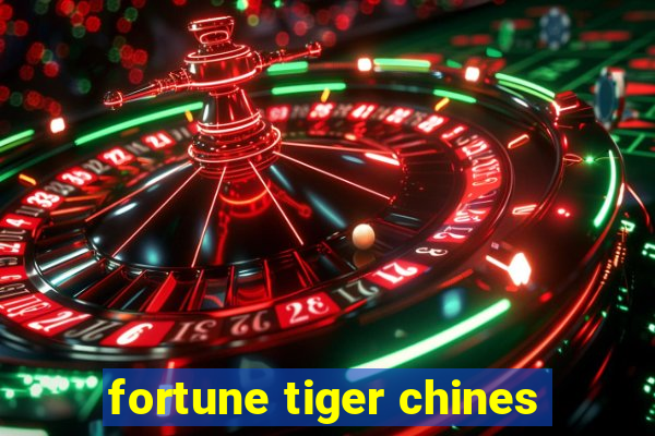 fortune tiger chines