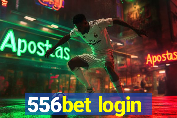 556bet login