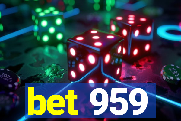 bet 959