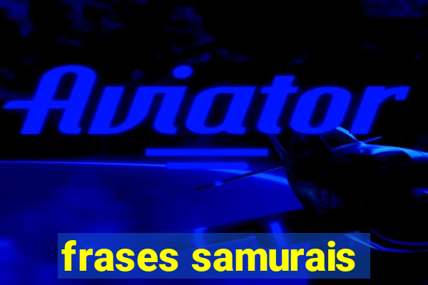 frases samurais