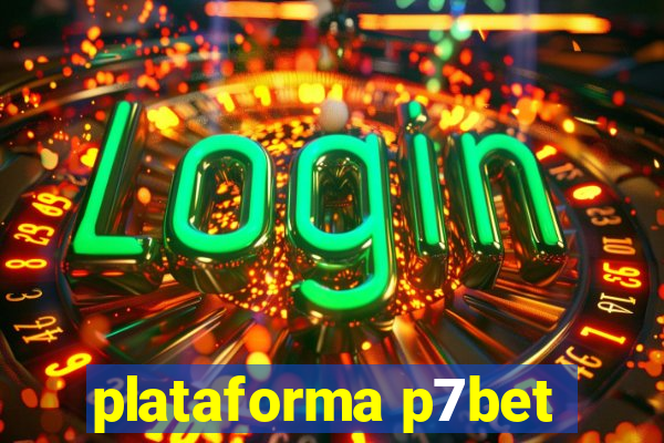 plataforma p7bet