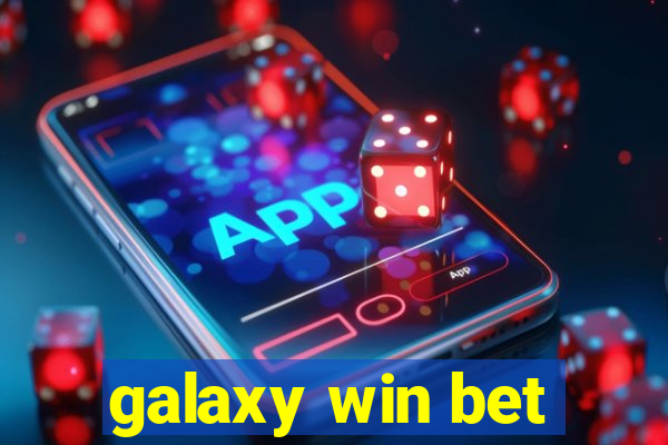 galaxy win bet