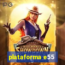 plataforma e55