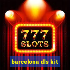 barcelona dls kit