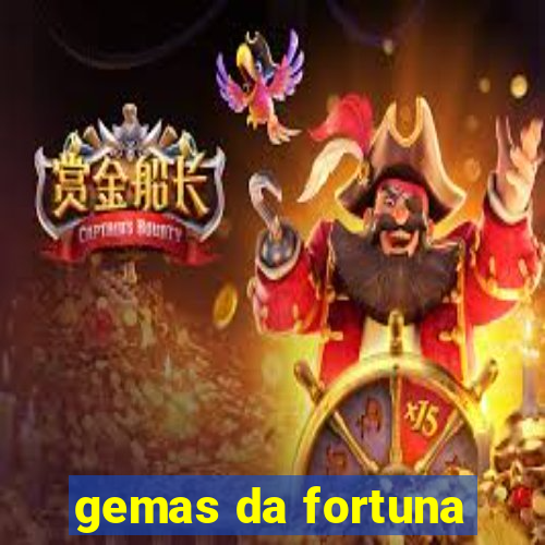 gemas da fortuna