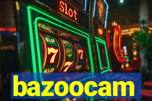 bazoocam