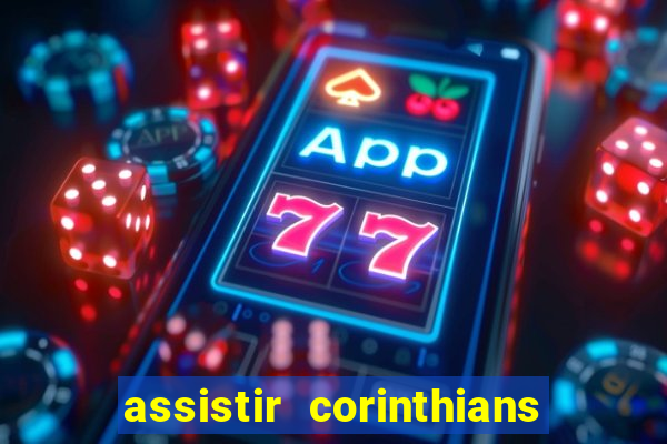 assistir corinthians x sao paulo ao vivo futemax