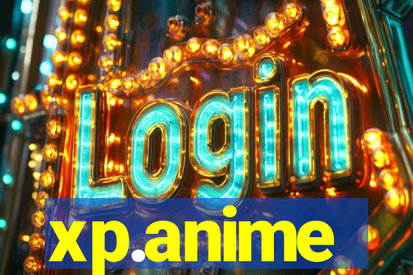 xp.anime