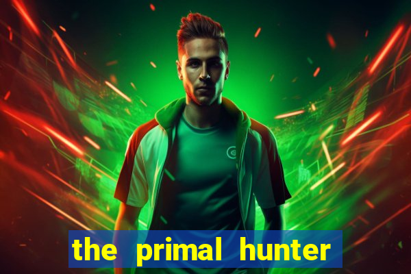 the primal hunter pt br