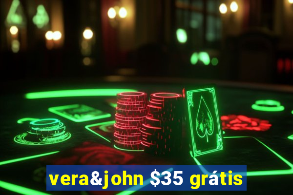 vera&john $35 grátis