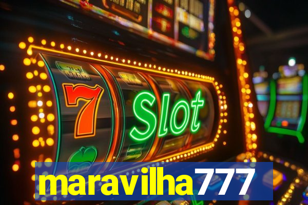 maravilha777