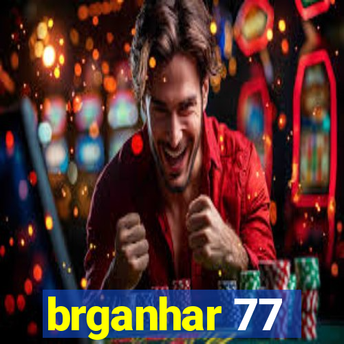 brganhar 77