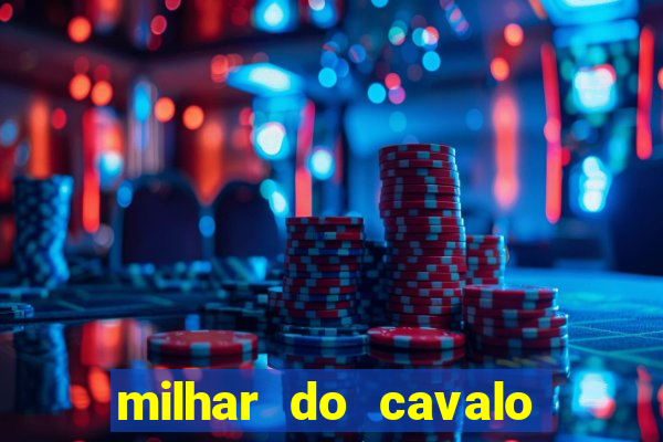 milhar do cavalo que mais sai