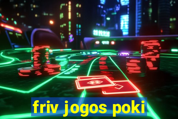 friv jogos poki