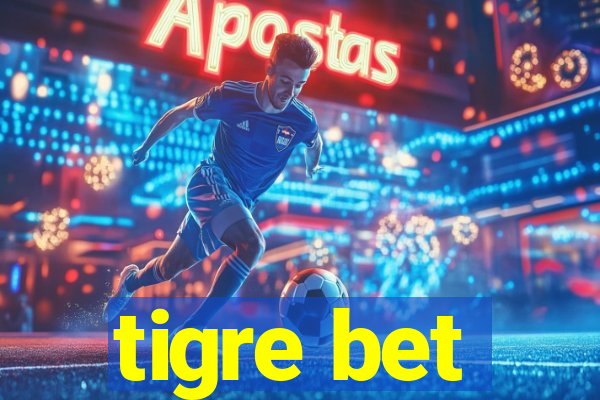 tigre bet