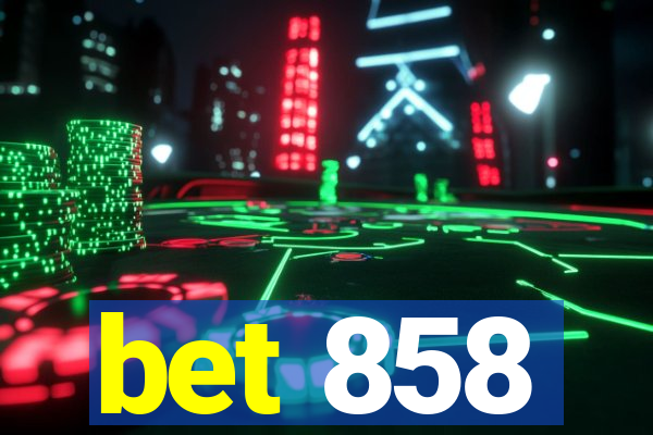 bet 858