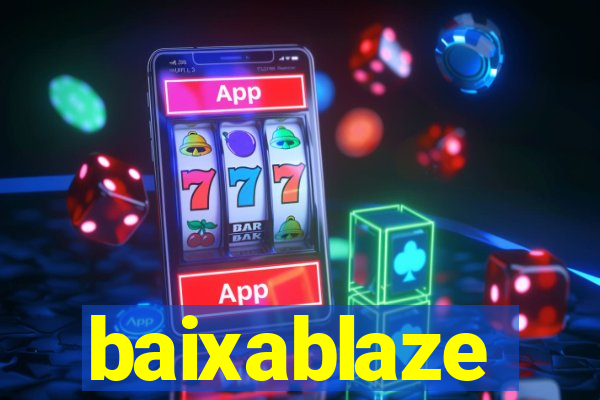 baixablaze