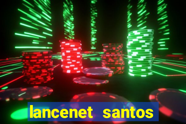 lancenet santos futebol clube