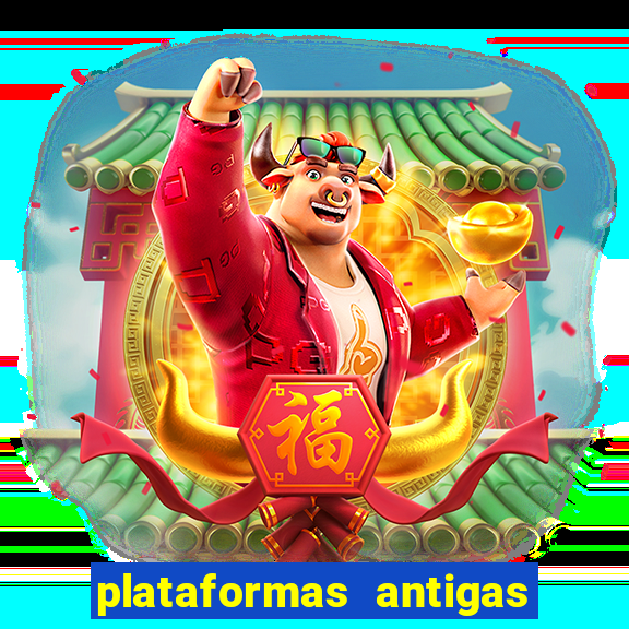 plataformas antigas de jogos slots