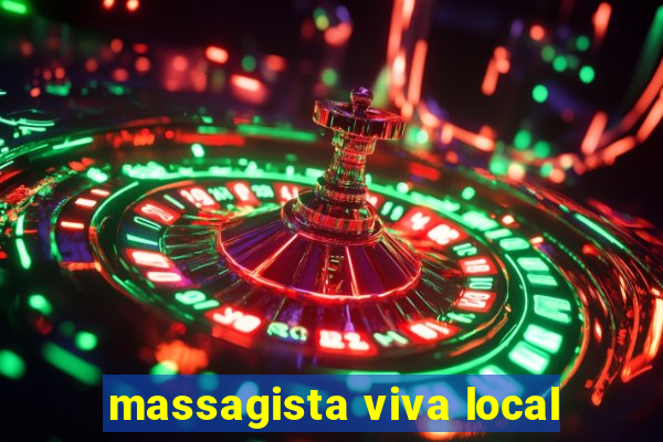 massagista viva local