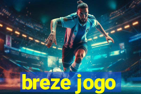 breze jogo