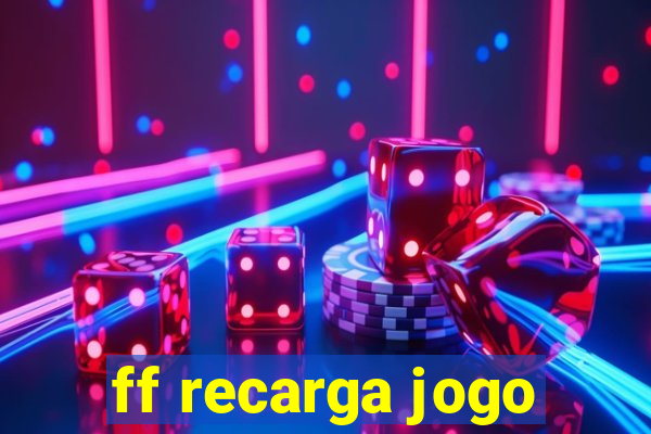 ff recarga jogo