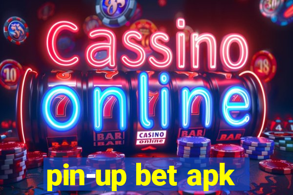 pin-up bet apk