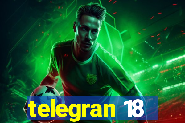 telegran 18