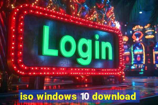 iso windows 10 download