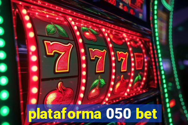 plataforma 050 bet