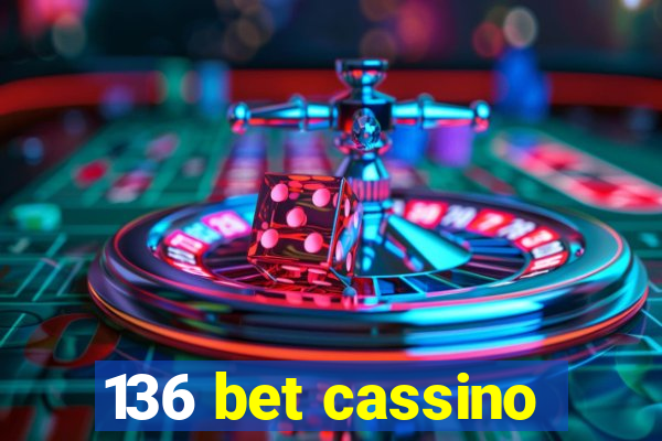 136 bet cassino