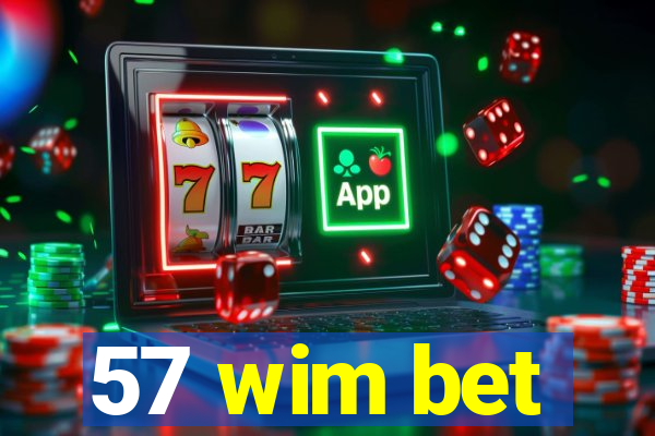 57 wim bet