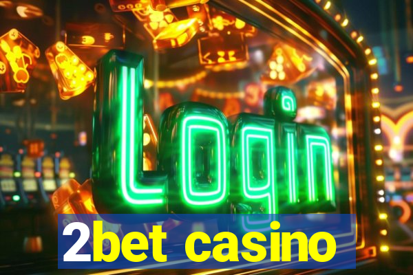 2bet casino