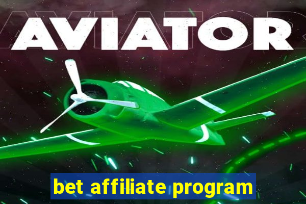 bet affiliate program