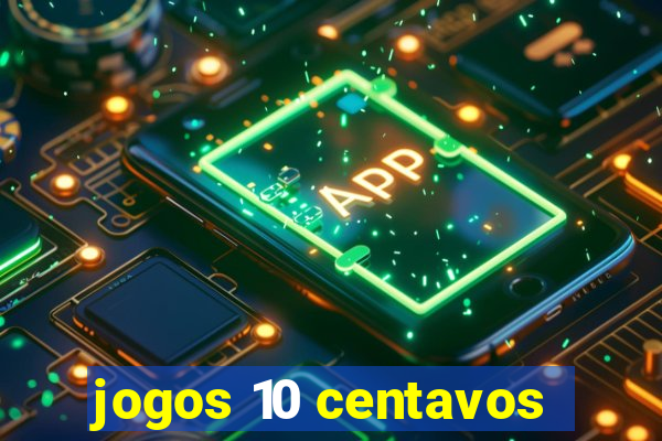 jogos 10 centavos