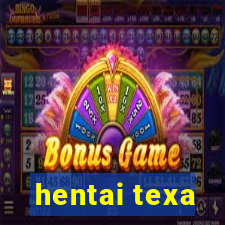 hentai texa