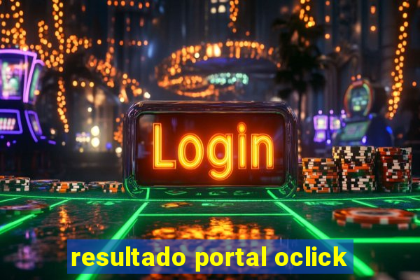 resultado portal oclick