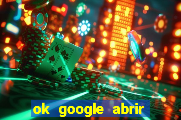 ok google abrir jogo de c****