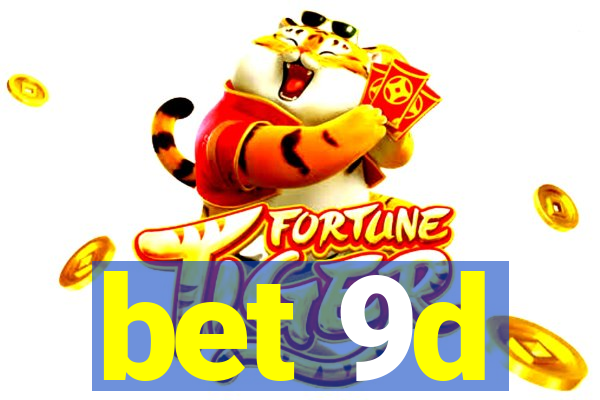 bet 9d