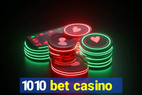 1010 bet casino