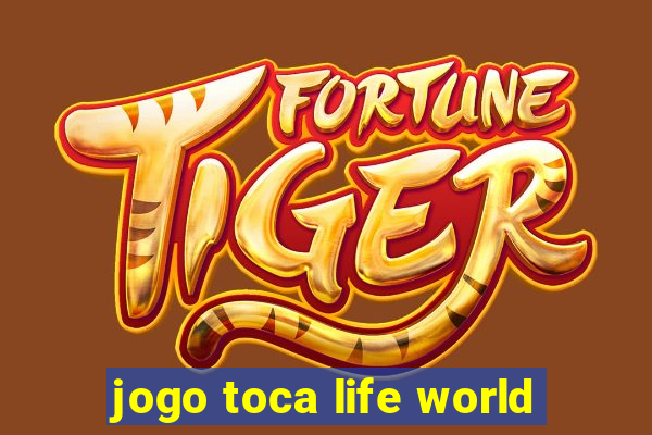 jogo toca life world