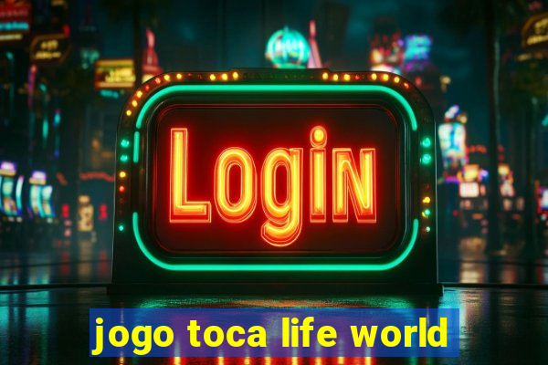 jogo toca life world